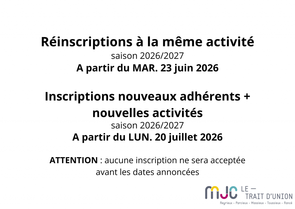RÉINSCRIPTIONS ET INSCRIPTIONS ACTIVITÉS SAISON 2026/2027