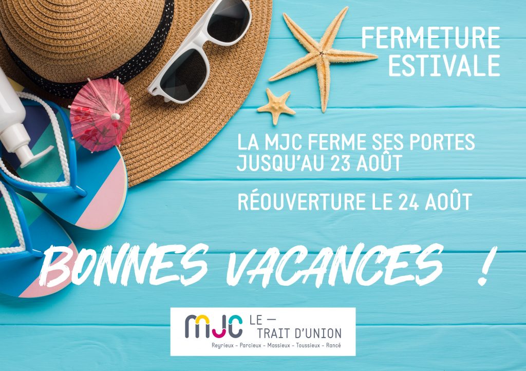 FERMETURE ESTIVALE ! BONNES VACANCES A TOUS !